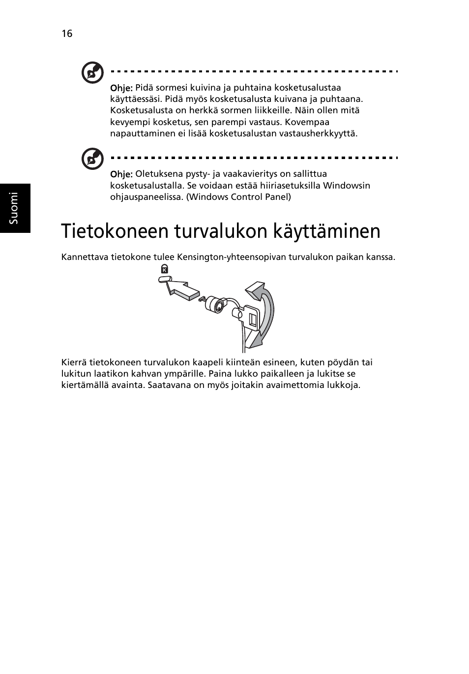 Tietokoneen turvalukon käyttäminen | Acer Aspire One AO522 User Manual | Page 664 / 1810