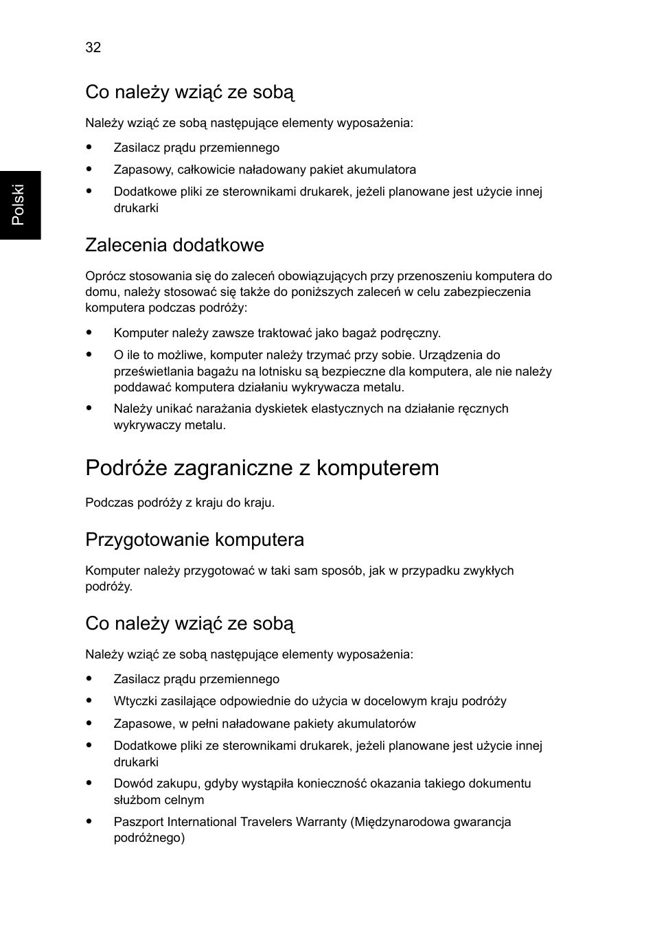 Podróże zagraniczne z komputerem, Co należy wziąć ze sobą, Zalecenia dodatkowe | Przygotowanie komputera | Acer Aspire One AO522 User Manual | Page 810 / 1810