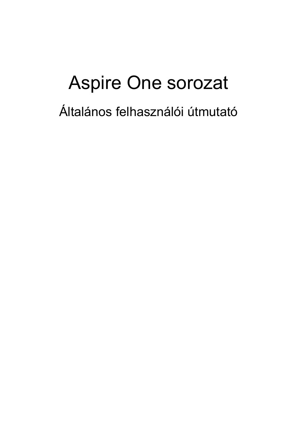 Magyar, Aspire one sorozat | Acer Aspire One AO522 User Manual | Page 825 / 1810