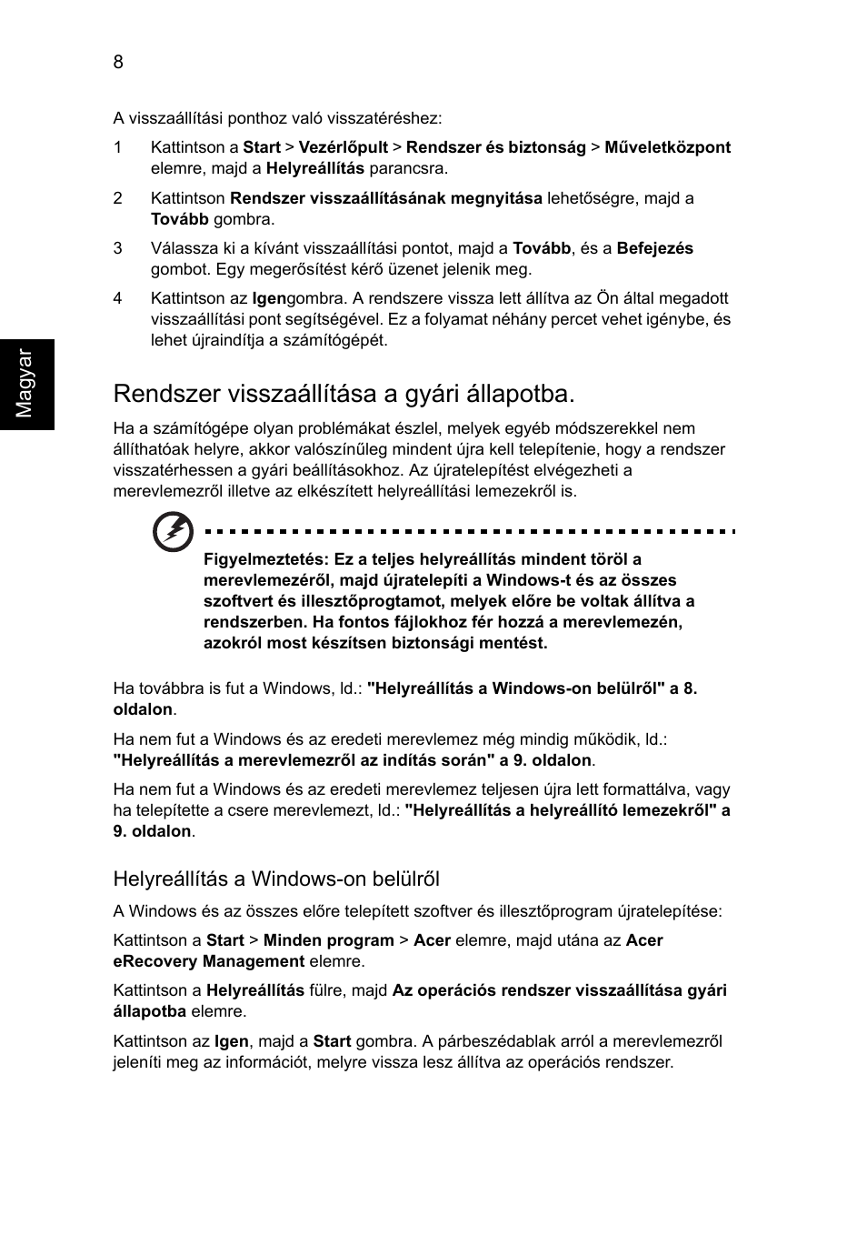 Rendszer visszaállítása a gyári állapotba | Acer Aspire One AO522 User Manual | Page 852 / 1810