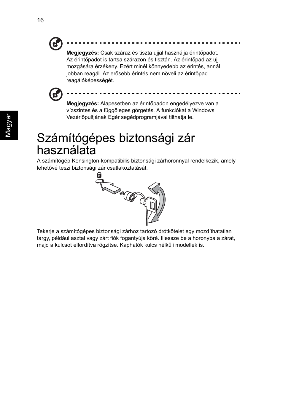 Számítógépes biztonsági zár használata | Acer Aspire One AO522 User Manual | Page 860 / 1810