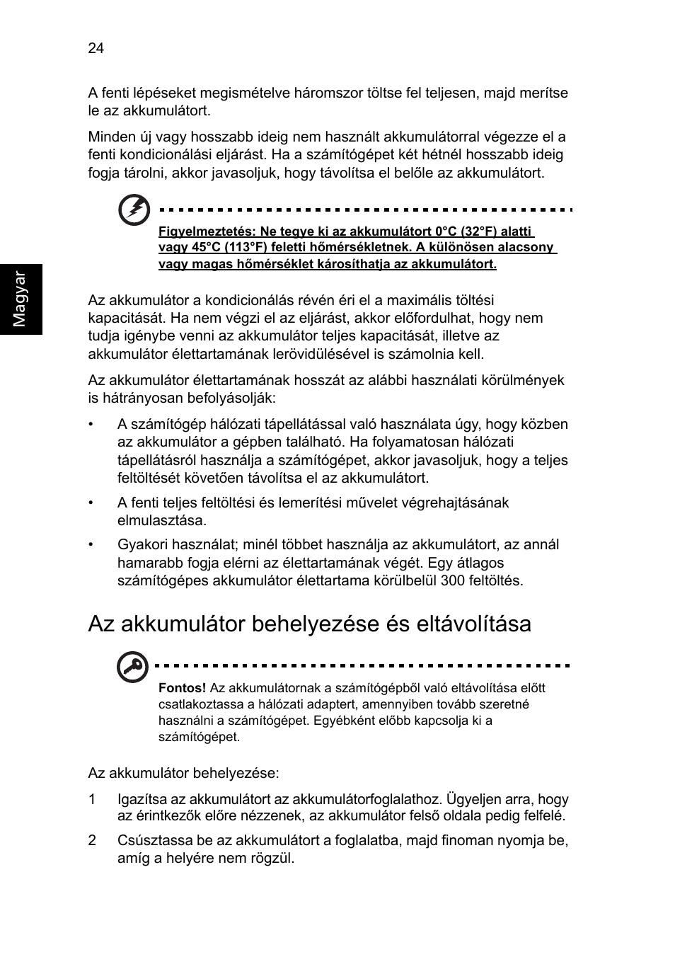 Az akkumulátor behelyezése és eltávolítása | Acer Aspire One AO522 User Manual | Page 868 / 1810