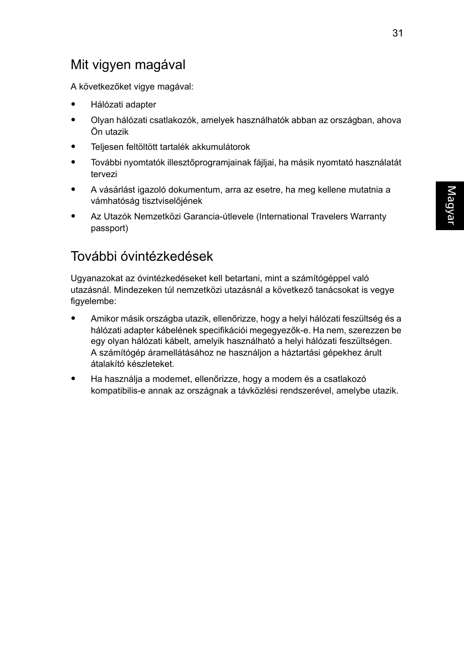 Mit vigyen magával, További óvintézkedések | Acer Aspire One AO522 User Manual | Page 875 / 1810