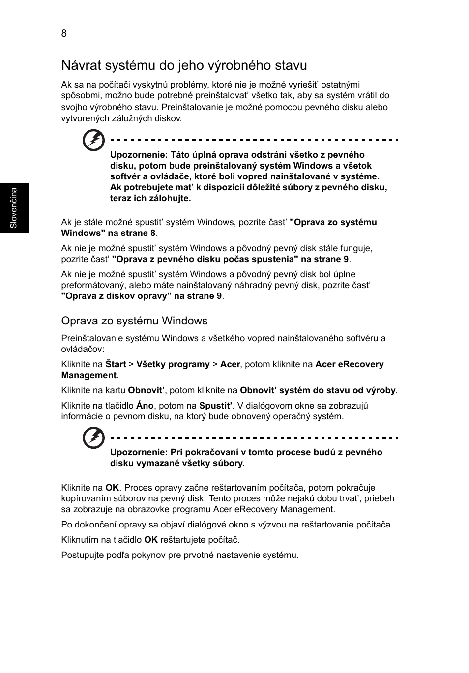 Návrat systému do jeho výrobného stavu, Oprava zo systému windows | Acer Aspire One AO522 User Manual | Page 974 / 1810