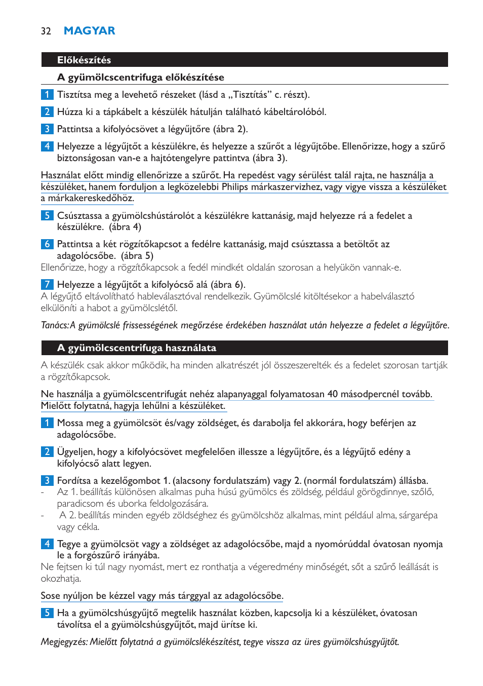 Előkészítés, A gyümölcscentrifuga előkészítése, A gyümölcscentrifuga használata | Philips HR1853 User Manual | Page 32 / 88