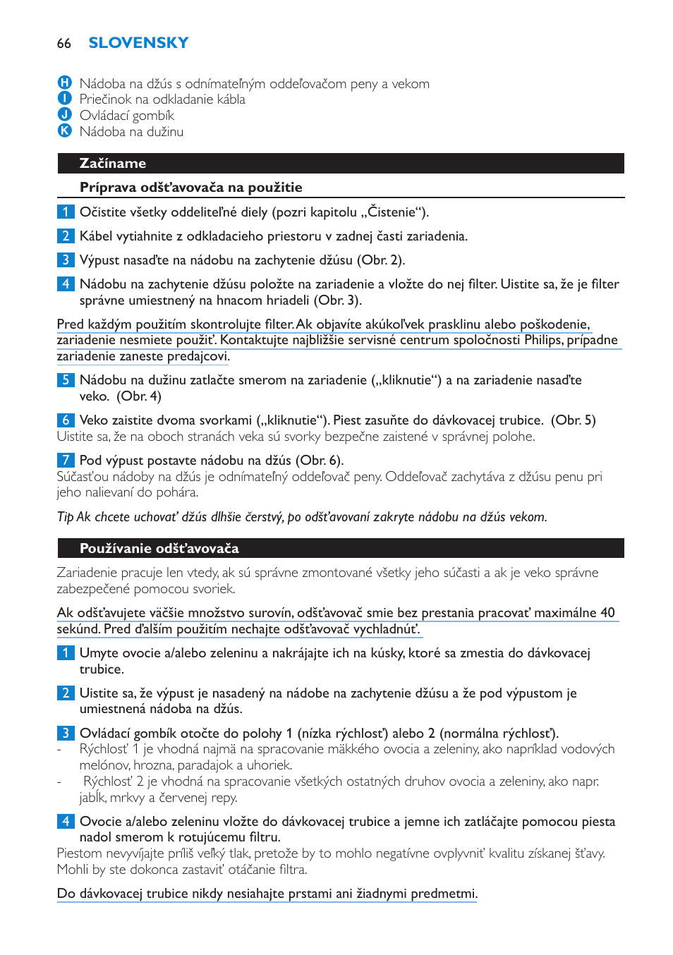 Začíname, Príprava odšťavovača na použitie, Používanie odšťavovača | Philips HR1853 User Manual | Page 66 / 88