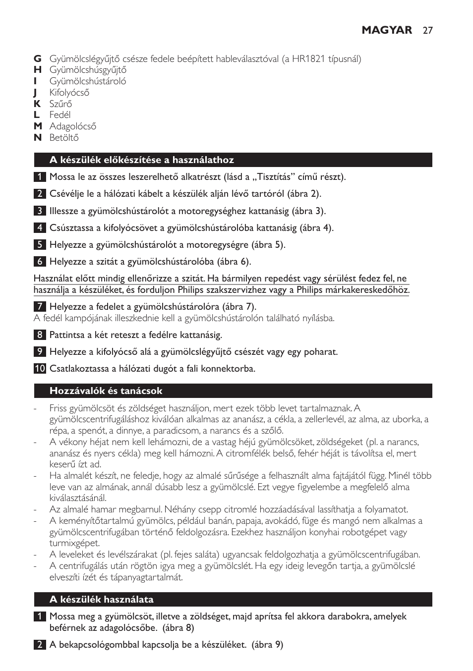 A készülék előkészítése a használathoz, Hozzávalók és tanácsok, A készülék használata | Philips HR1821 User Manual | Page 27 / 72