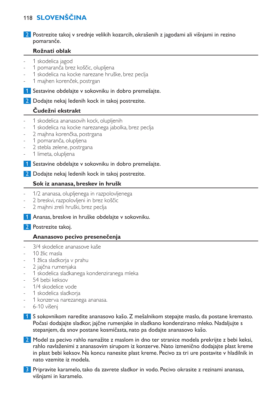 Rožnati oblak, Čudežni ekstrakt, Sok iz ananasa, breskev in hrušk | Ananasovo pecivo presenečenja | Philips HR1865 User Manual | Page 118 / 144