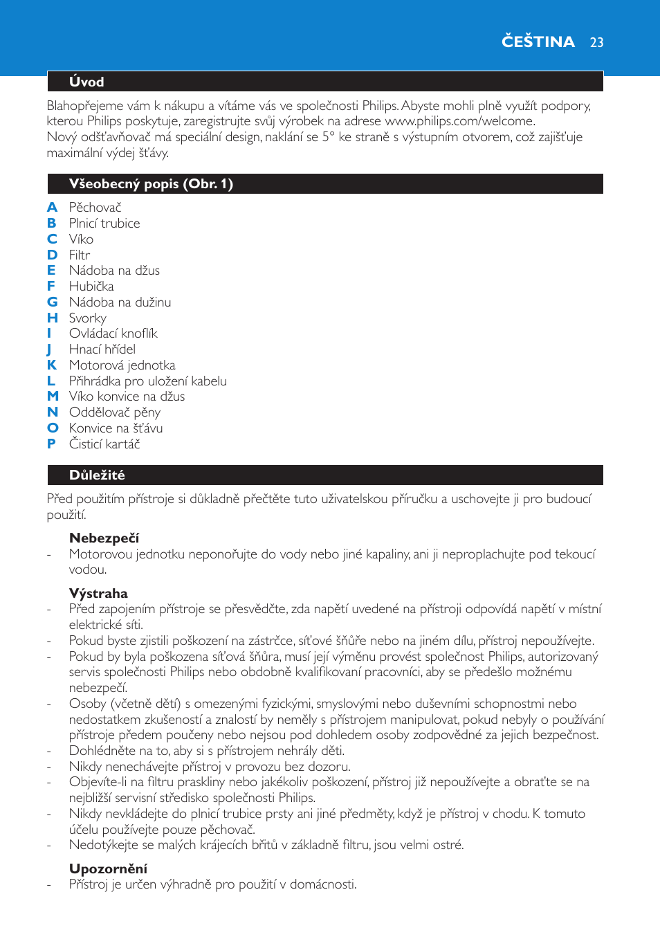 Nebezpečí, Výstraha, Upozornění | Čeština, Úvod, Všeobecný popis (obr. 1), Důležité | Philips HR1865 User Manual | Page 23 / 144