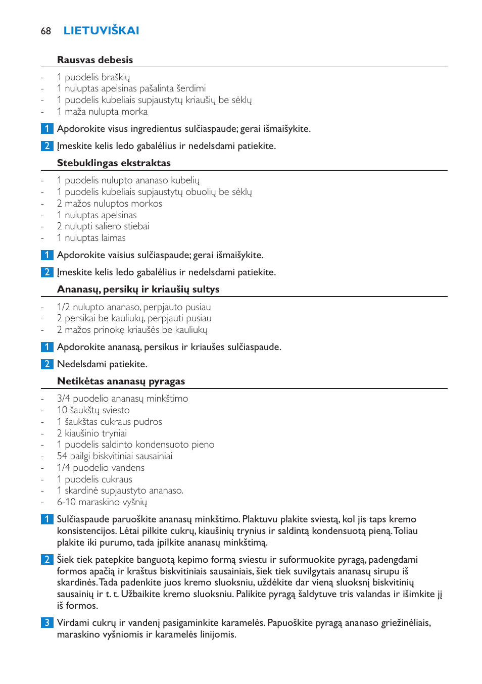 Stebuklingas ekstraktas, Ananasų, persikų ir kriaušių sultys, Netikėtas ananasų pyragas | Morkų, obuolių ir ananasų pyragas | Philips HR1865 User Manual | Page 68 / 144