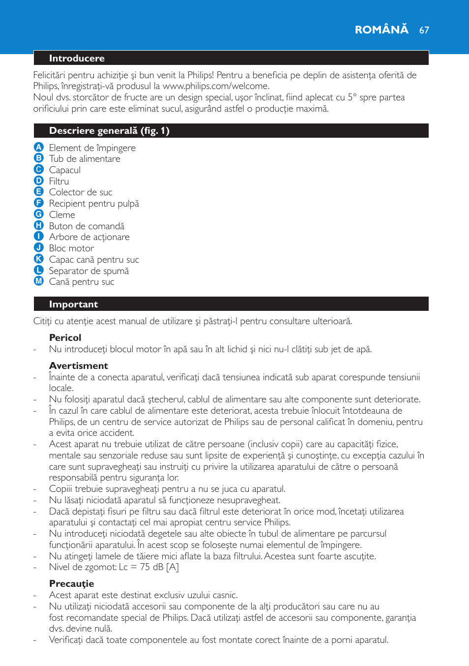 Pericol, Avertisment, Precauţie | Română, Introducere, Descriere generală (fig. 1), Important | Philips HR1858 User Manual | Page 67 / 108