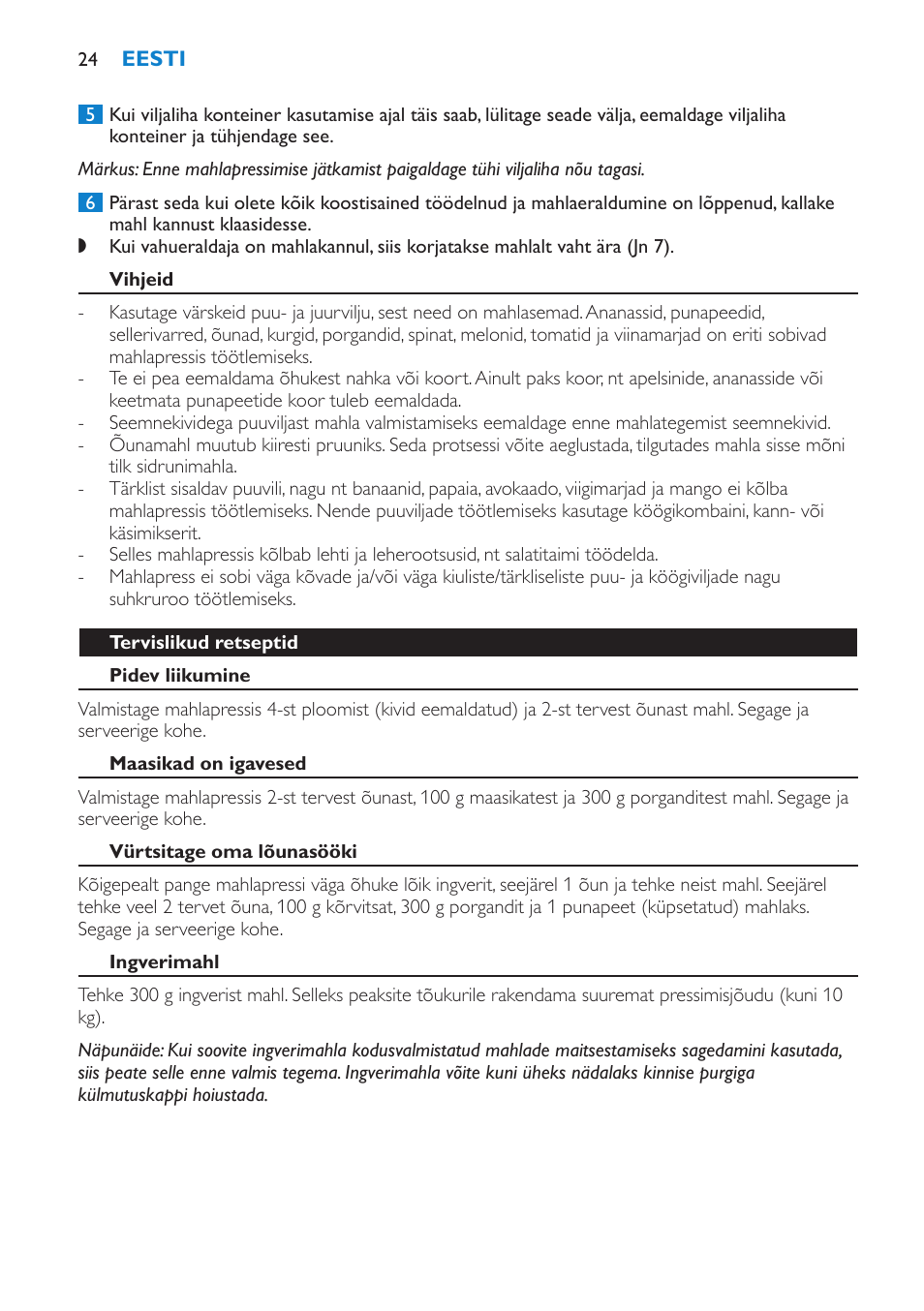 Vihjeid, Tervislikud retseptid, Pidev liikumine | Maasikad on igavesed, Vürtsitage oma lõunasööki, Ingverimahl, Mädarõikasupp | Philips HR1854 User Manual | Page 24 / 92