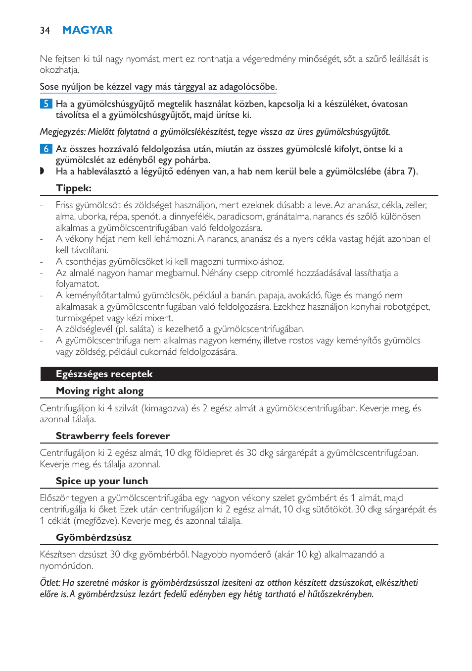 Tippek, Egészséges receptek, Moving right along | Strawberry feels forever, Spice up your lunch, Gyömbérdzsúsz, Tormaleves | Philips HR1854 User Manual | Page 34 / 92