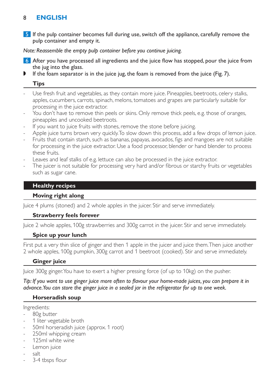Tips, Healthy recipes, Moving right along | Strawberry feels forever, Spice up your lunch, Ginger juice, Horseradish soup | Philips HR1854 User Manual | Page 8 / 92