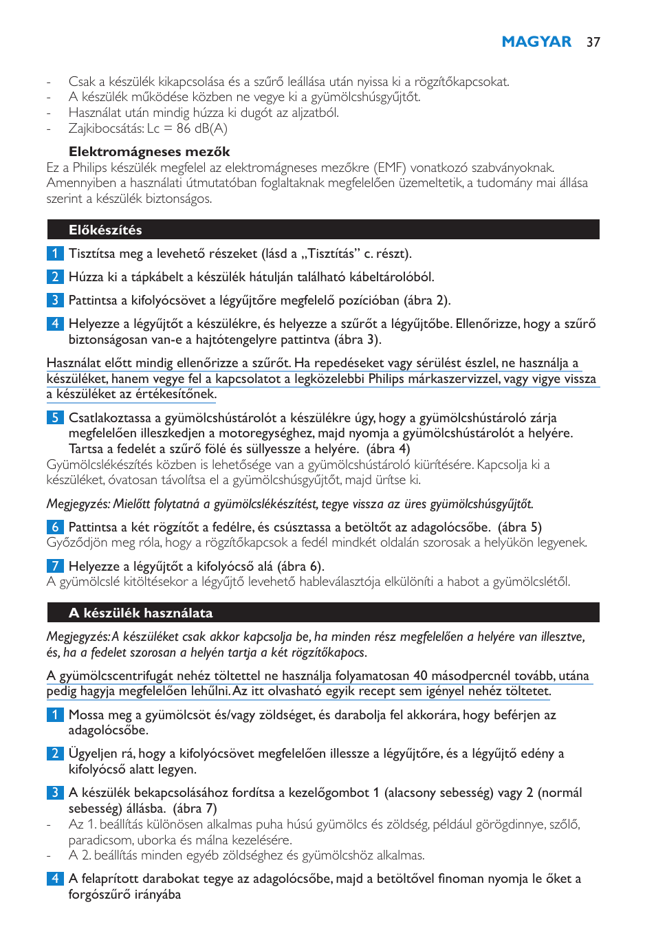 Elektromágneses mezők, Előkészítés, A készülék használata | Philips HR1851 User Manual | Page 37 / 106