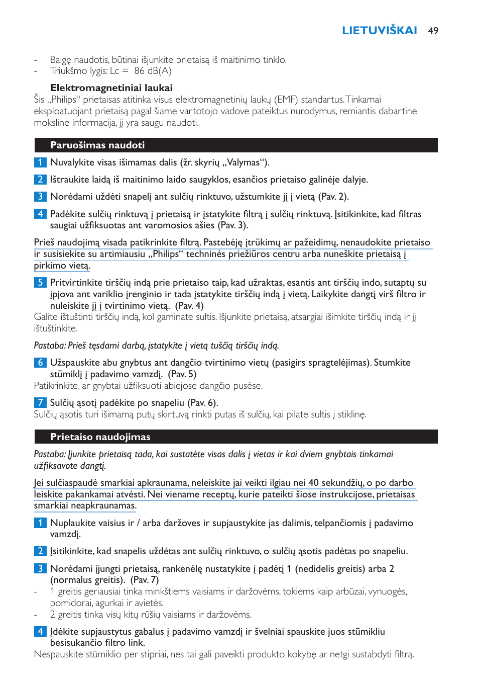 Elektromagnetiniai laukai, Paruošimas naudoti, Prietaiso naudojimas | Philips HR1851 User Manual | Page 49 / 106