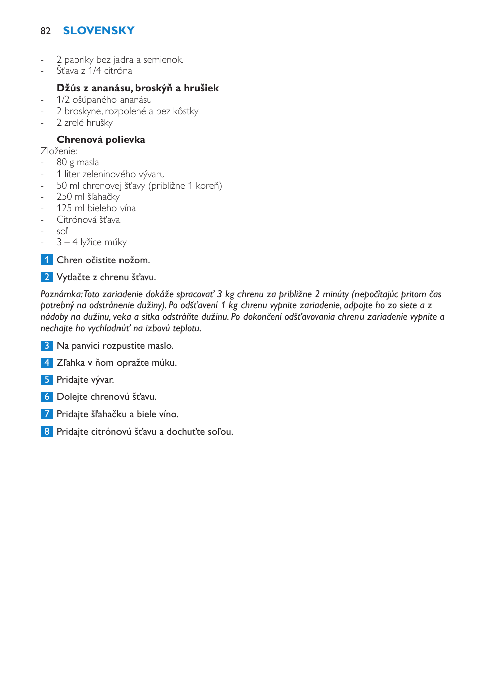 Džús z ananásu, broskýň a hrušiek, Chrenová polievka, Riešenie problémov | Philips HR1851 User Manual | Page 82 / 106