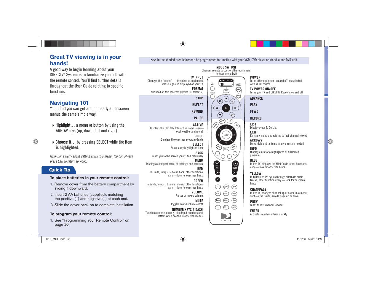 Great tv viewing is in your hands, Navigating 101, Quick tip | A good way to begin learning about your directv | Toner Cable D12 Digital Satellite Receiver User Manual | Page 4 / 81