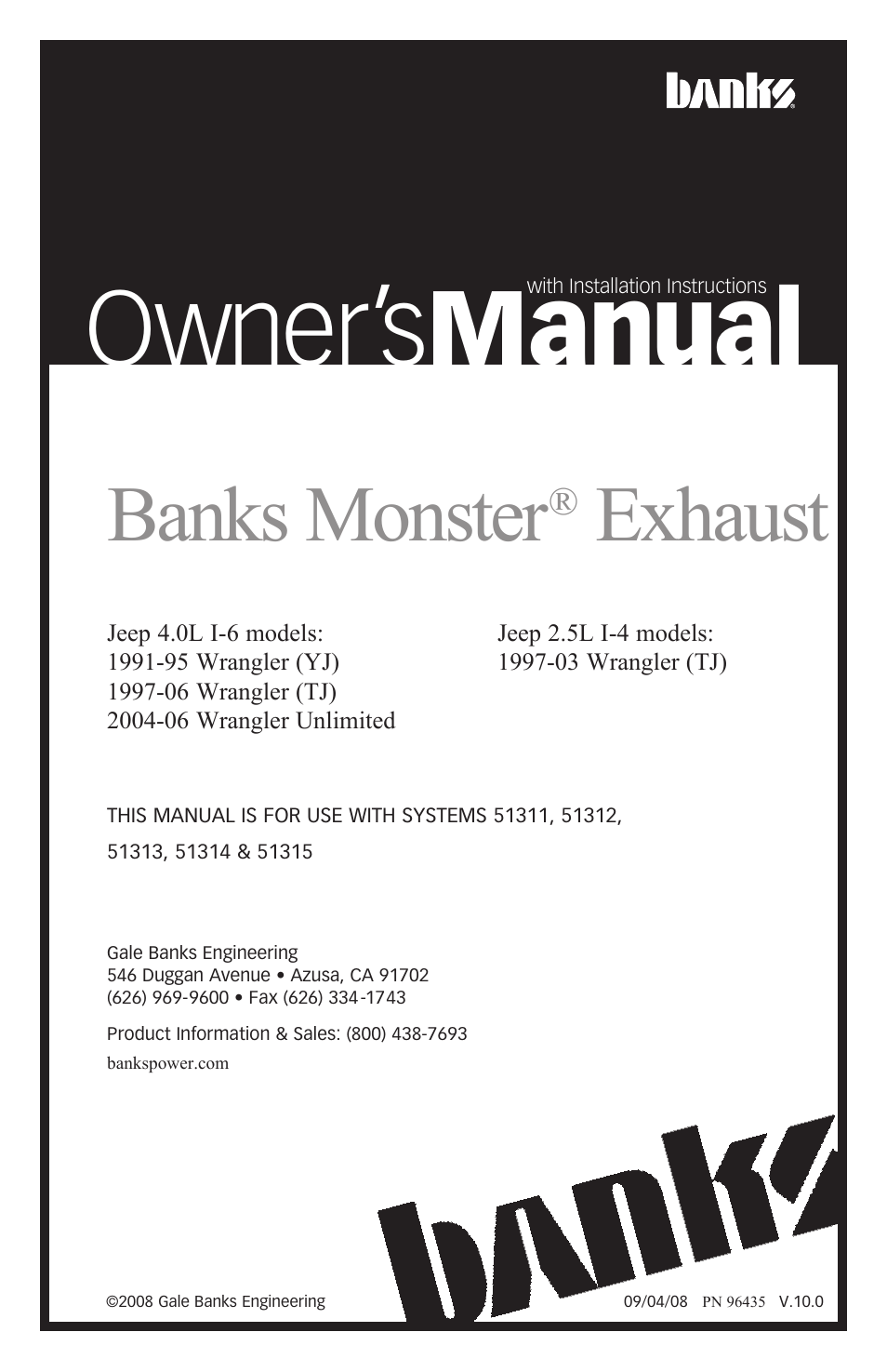 Banks Power Jeep Trucks: (Gas ’91 - 02 2.5L) Exhaust Monster, Single out the back, 2.5L I-4 (07-03 Wrangler (TJ)) 4.0L I-6 (1991-95 Wrangler (YJ), 1997-06 Wrangler (TJ), 2004-06 Wrangler Unlimited) User Manual | 8 pages