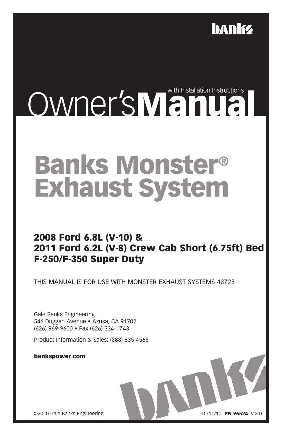 Banks Power Ford Trucks: (Gas ’99 - 11 6.8L V10; 6.2L V8) Exhaust- Monster Exhaust, Single Passenger Side exit '08 & '11 F-250_F-350 SD '08 6.8L V-10 SCSB & CCSB & '11 6.2L V-8 CCSB User Manual | 12 pages