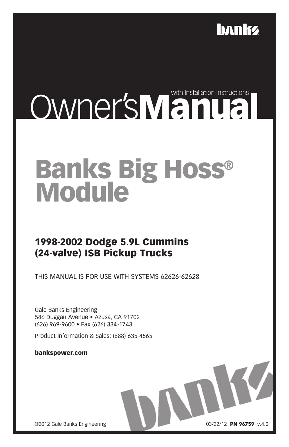 Banks Power Dodge Trucks: (Diesel ’98 - 02 5.9L Cummins ISB) Tuner- Big Hoss Diesel Tuner (connects to pump wire) User Manual | 20 pages