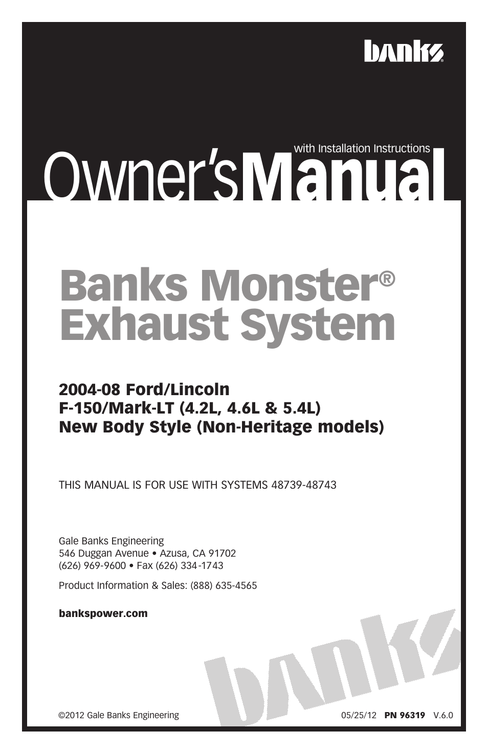 Banks Power Ford Trucks: (Gas ’04 - 08 F-150 V6 & V8) Exhaust- Monster Exhaust, '04-08 F-150_Mark-LT 4.2L, 4.6L & 5.4L New Body Style (Non-Heritage models) User Manual | 12 pages