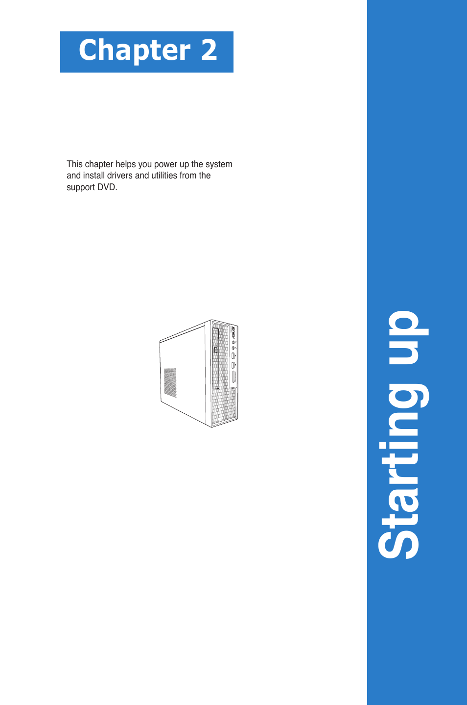 Chapter 2, Starting up | Asus S2-P8H61E User Manual | Page 17 / 80