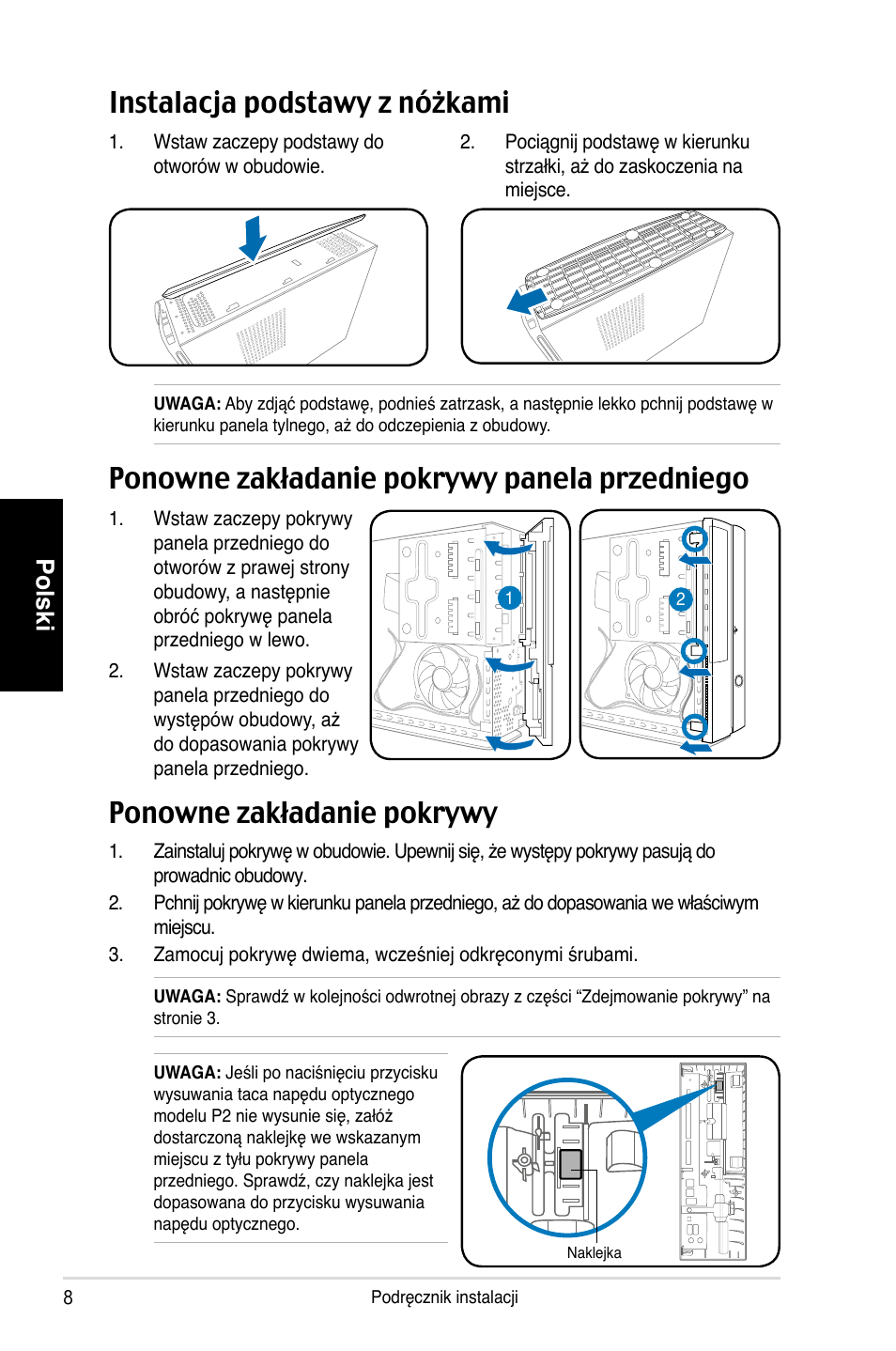 Instalacja podstawy z nóżkami, Ponowne zakładanie pokrywy, Ponowne zakładanie pokrywy panela przedniego | Polski | Asus P1-P5945GCX User Manual | Page 72 / 80