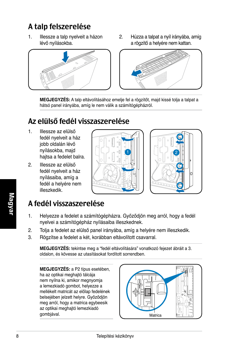 A talp felszerelése, A fedél visszaszerelése, Az elülső fedél visszaszerelése | Magyar | Asus P1-P5945GCX User Manual | Page 80 / 80