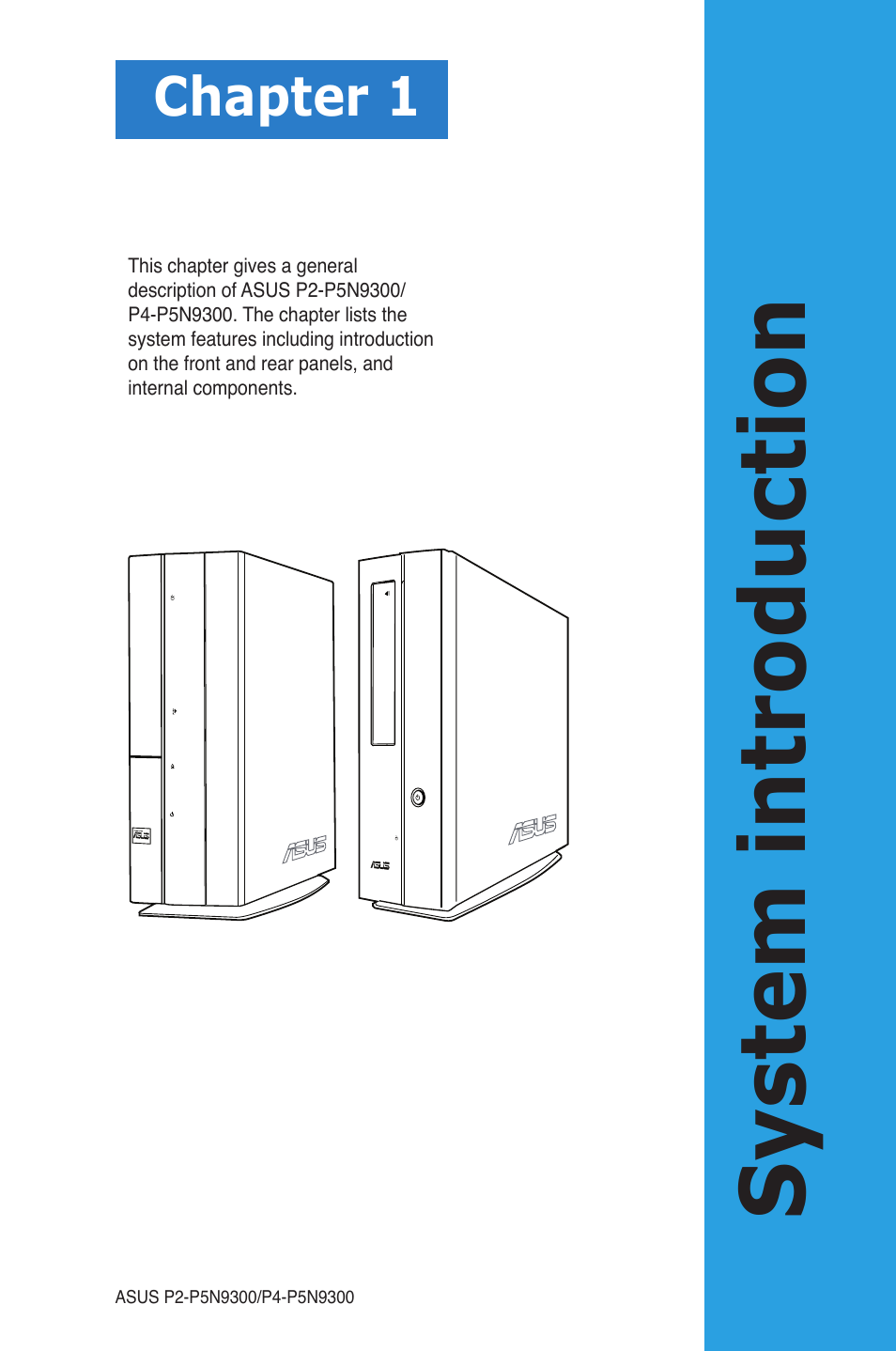 Chapter 1: system introduction, System intro duction, Chapter 1 | Asus P4-P5N9300 User Manual | Page 11 / 82