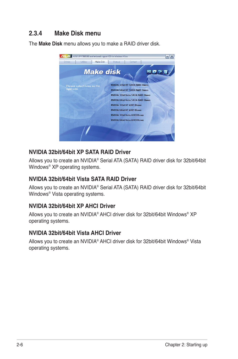 4 make disk menu, Make disk menu -6, Nvidia 32bit/64bit xp sata raid driver | Nvidia 32bit/64bit vista sata raid driver, Nvidia 32bit/64bit xp ahci driver, Nvidia 32bit/64bit vista ahci driver | Asus P4-P5N9300 User Manual | Page 22 / 82