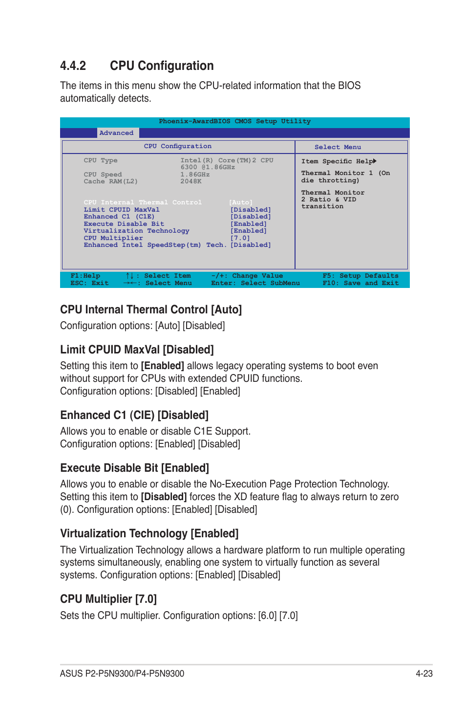 2 cpu configuration, Cpu configuration -23, Cpu internal thermal control [auto | Limit cpuid maxval [disabled, Enhanced c1 (cie) [disabled, Execute disable bit [enabled, Virtualization technology [enabled, Cpu multiplier [7.0, Configuration options: [auto] [disabled | Asus P4-P5N9300 User Manual | Page 65 / 82