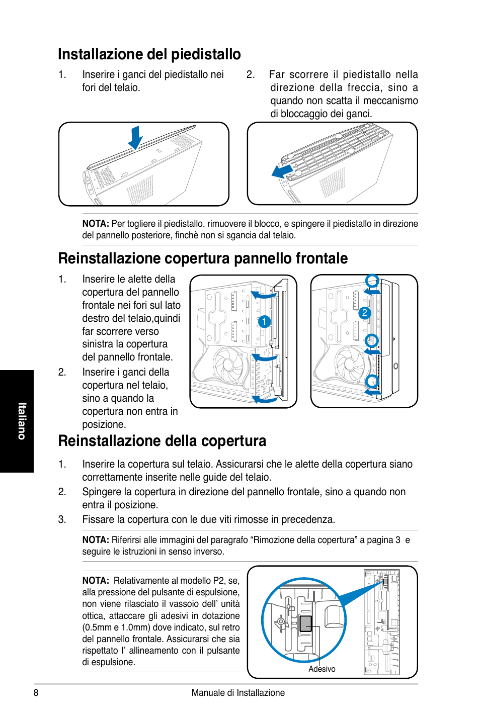 Installazione del piedistallo, Reinstallazione della copertura, Reinstallazione copertura pannello frontale | Asus P2-P5945GC User Manual | Page 32 / 80