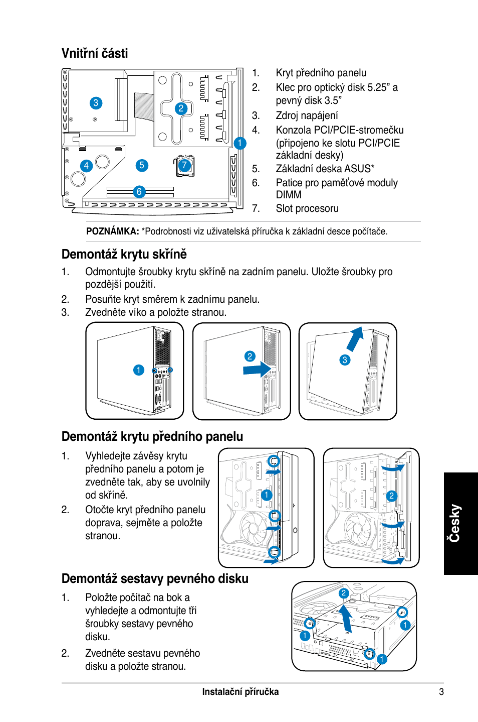 Česky vnitřní části, Demontáž krytu skříně, Demontáž krytu předního panelu | Demontáž sestavy pevného disku | Asus P2-P5945GC User Manual | Page 35 / 80