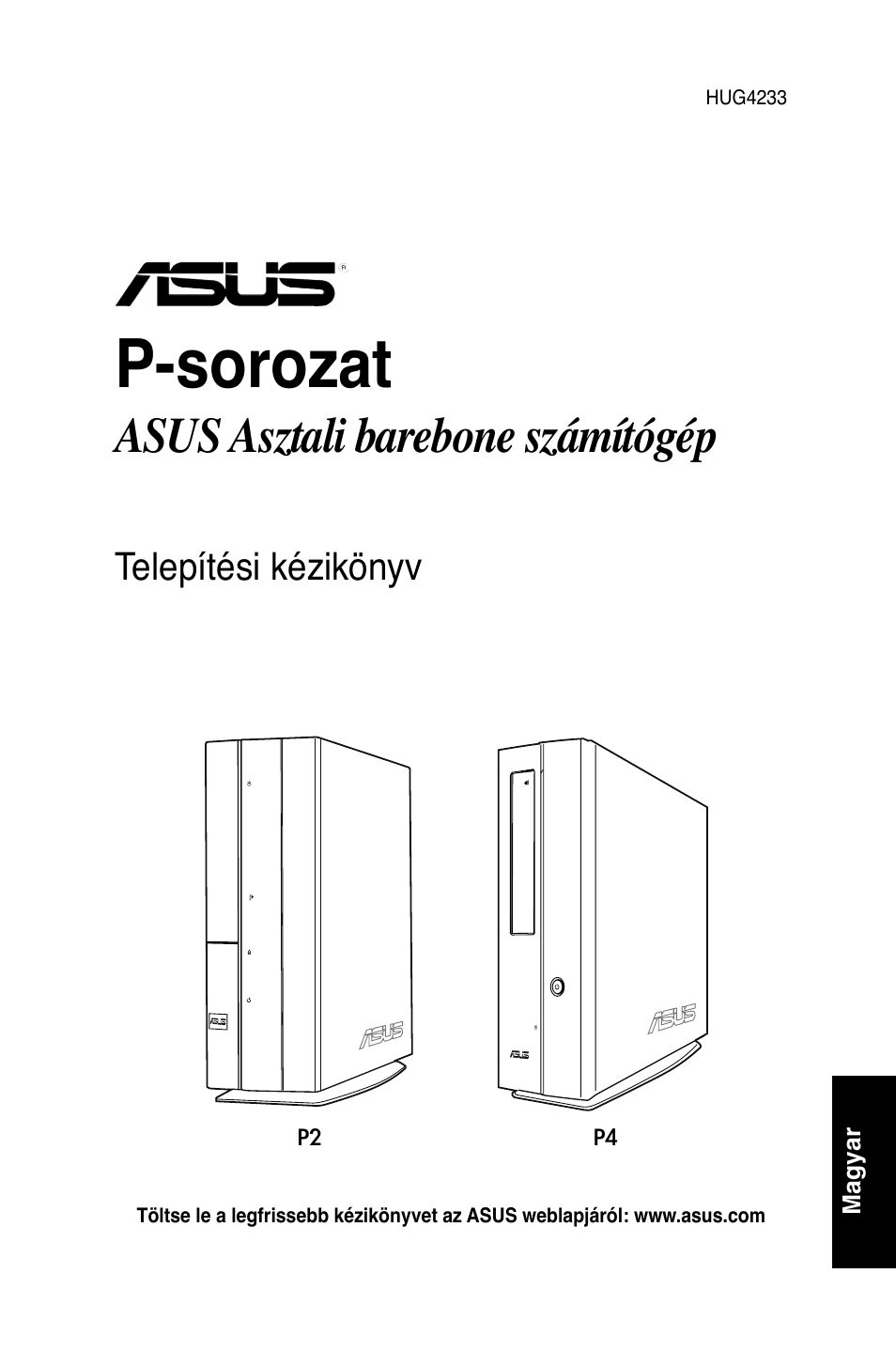 P-sorozat, Asus asztali barebone számítógép, Telepítési kézikönyv | Asus P2-P5945GC User Manual | Page 41 / 80