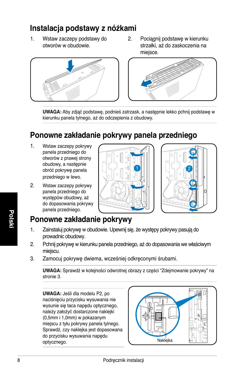 Instalacja podstawy z nóżkami, Ponowne zakładanie pokrywy, Ponowne zakładanie pokrywy panela przedniego | Polski | Asus P2-P5945GC User Manual | Page 80 / 80