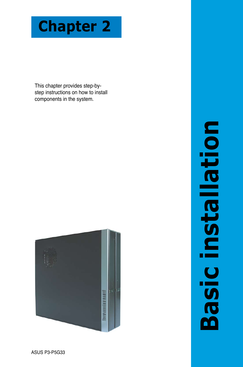 Basic installation, Chapter 2 | Asus P3-P5G33 User Manual | Page 17 / 98