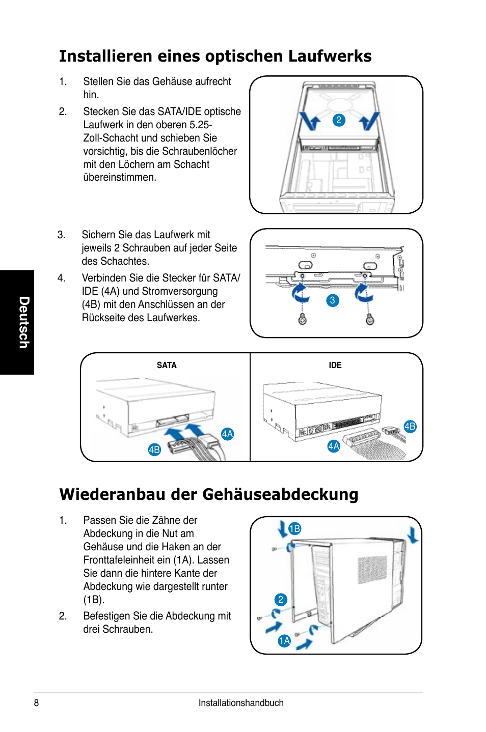 Installieren eines optischen laufwerks, Wiederanbau der gehäuseabdeckung, Deutsch | Asus T3-P5G965 User Manual | Page 24 / 80