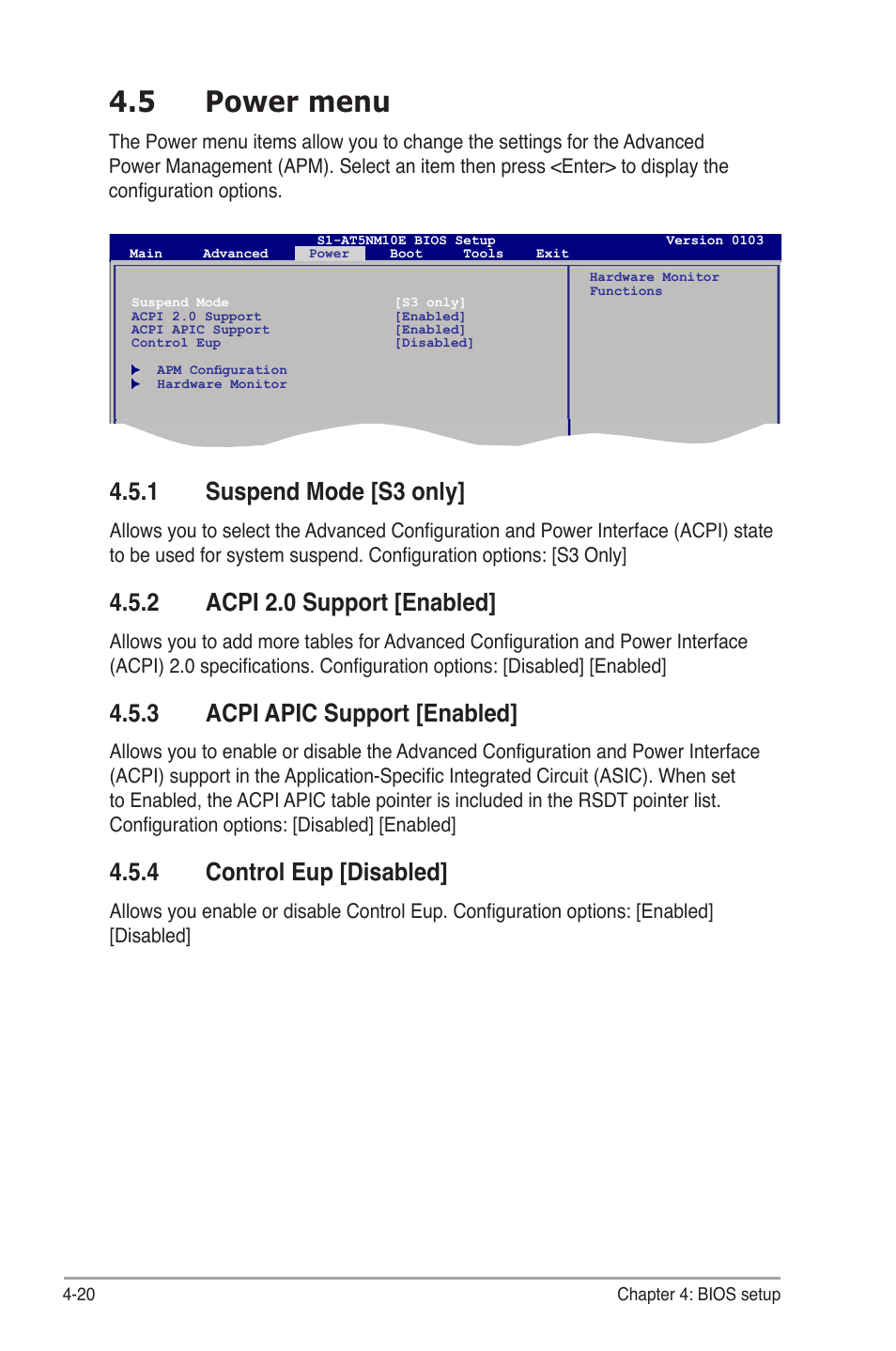 5 power menu, 1 suspend mode, 2 acpi 2.0 support | 3 acpi apic support, 4 control eup, Power menu -20 4.5.1, Suspend mode -20, Acpi 2.0 support -20, Acpi apic support -20, Control eup -20 | Asus S1-AT5NM10E User Manual | Page 58 / 68