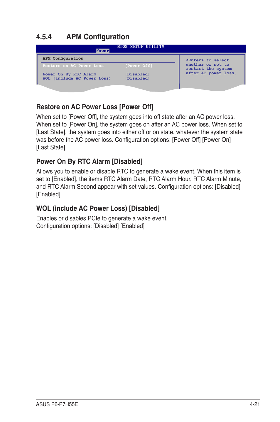 4 apm configuration, Restore on ac power loss [power off, Power on by rtc alarm [disabled | Wol (include ac power loss) [disabled | Asus P6-P7H55E User Manual | Page 58 / 67