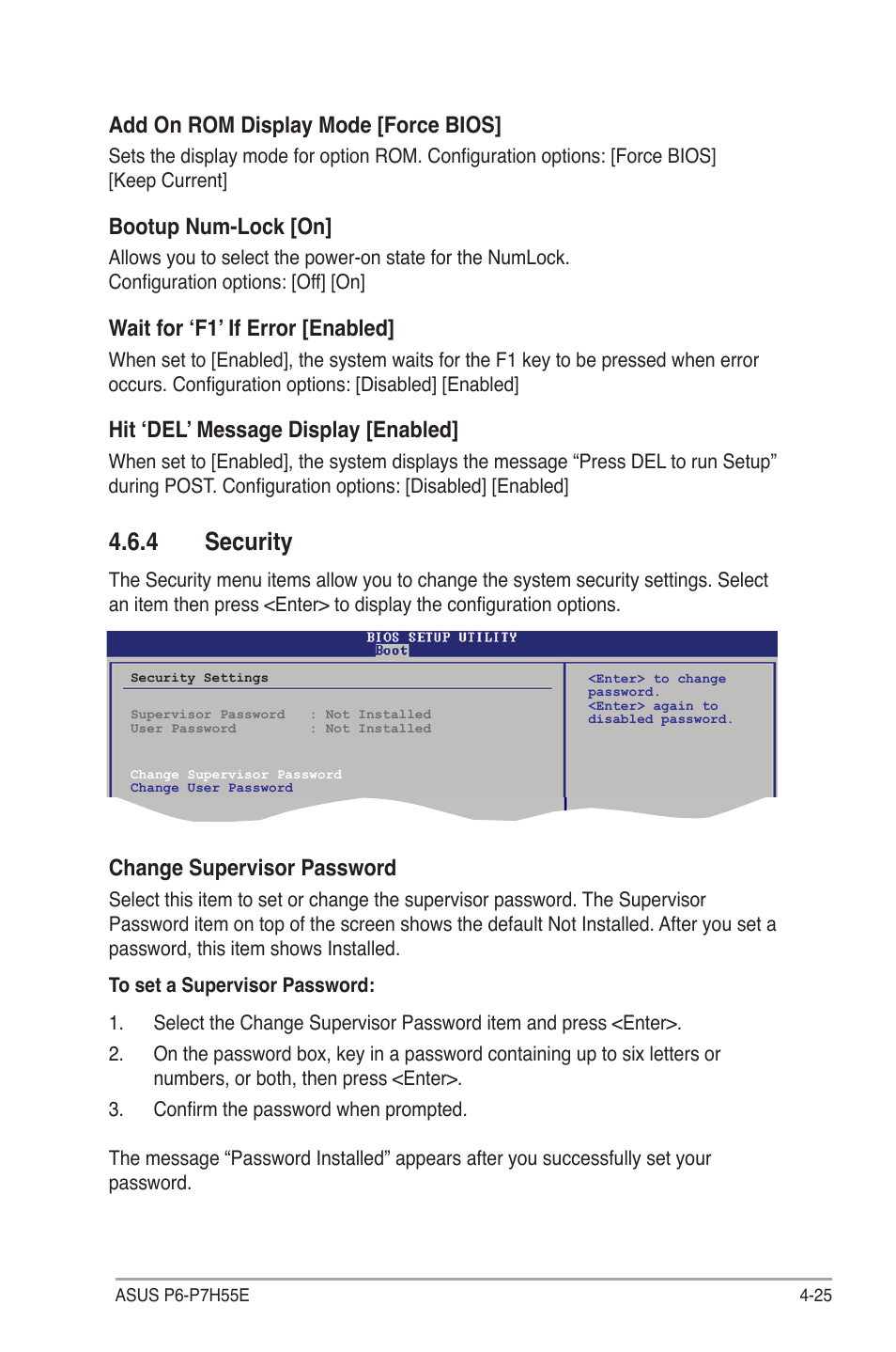 4 security, Add on rom display mode [force bios, Bootup num-lock [on | Wait for ‘f1’ if error [enabled, Hit ‘del’ message display [enabled, Change supervisor password | Asus P6-P7H55E User Manual | Page 62 / 67