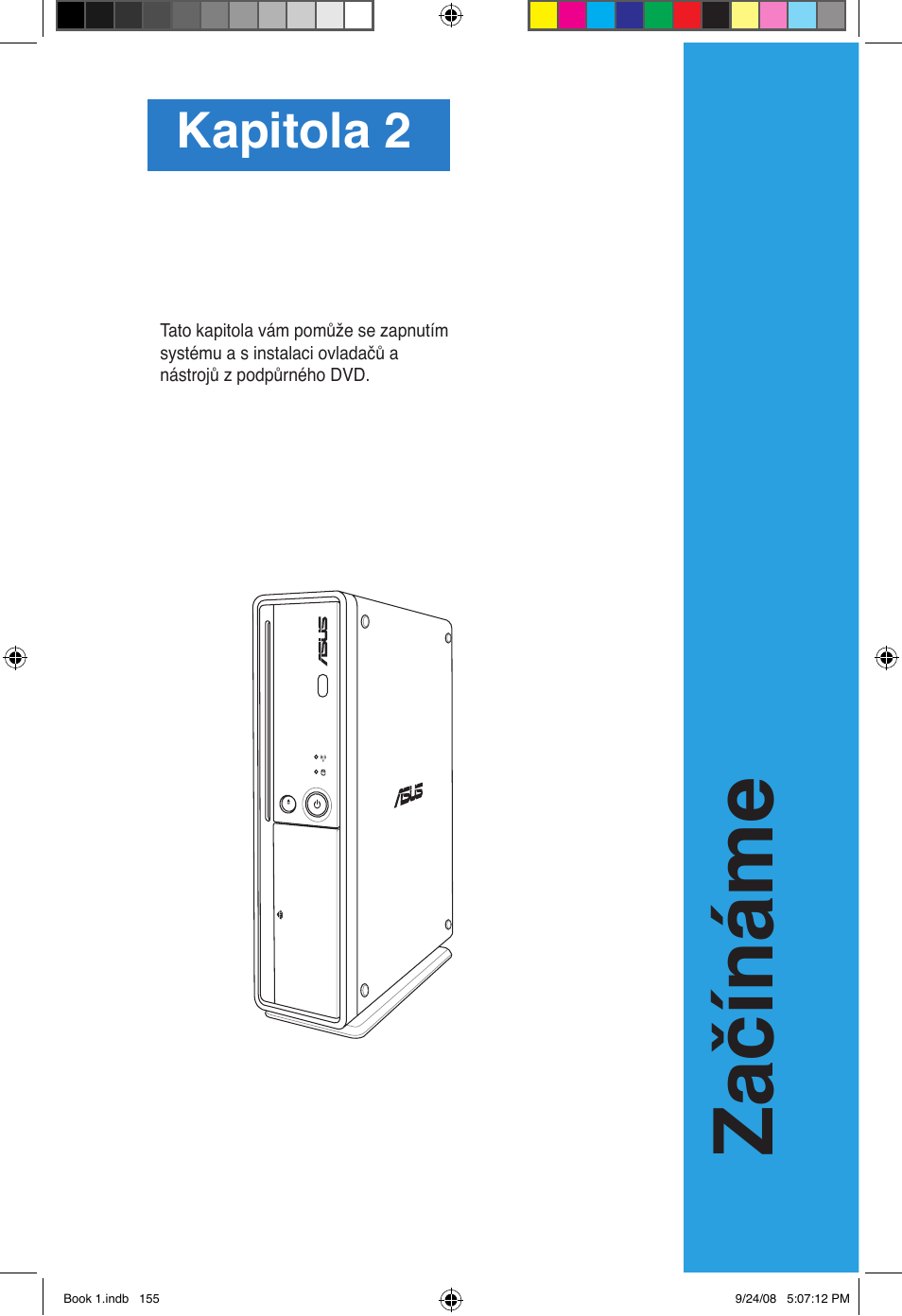 Začínáme, Kapitola 2 | Asus Essentio ES5000 User Manual | Page 156 / 174