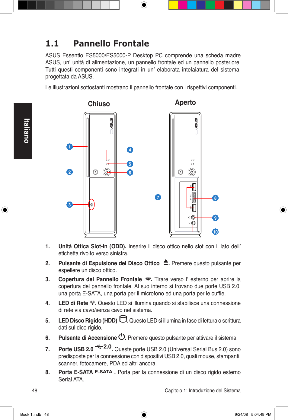 1 pannello frontale, Italiano, Chiuso aperto | Asus Essentio ES5000 User Manual | Page 49 / 174