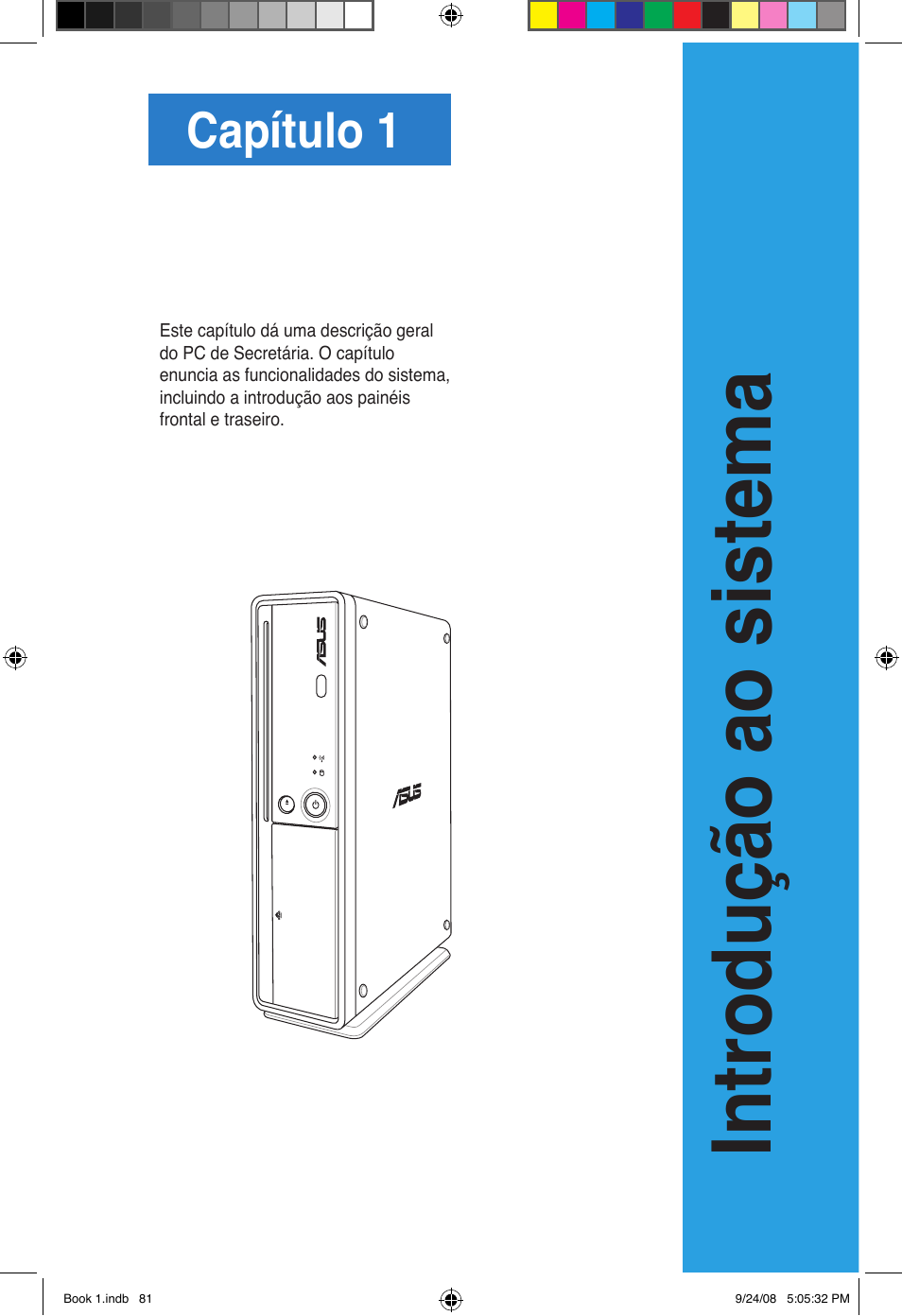 Introdução ao sistema, Capítulo 1 | Asus Essentio ES5000 User Manual | Page 82 / 174