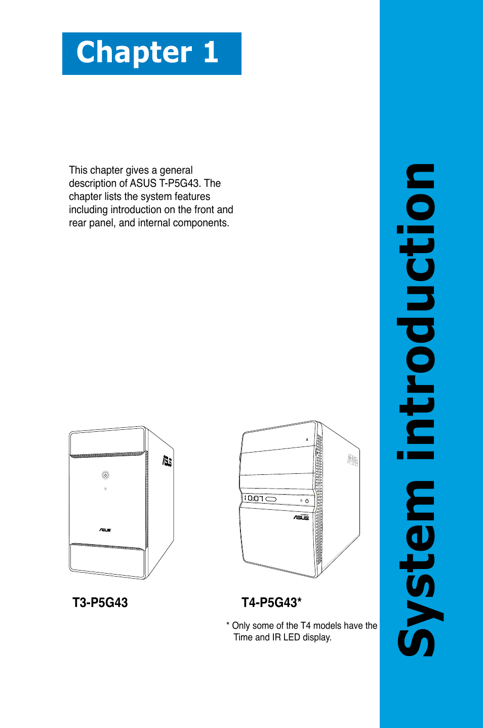 Chapter 1: system introduction, System introduction, Chapter 1 | Asus T3-P5G43 User Manual | Page 11 / 104