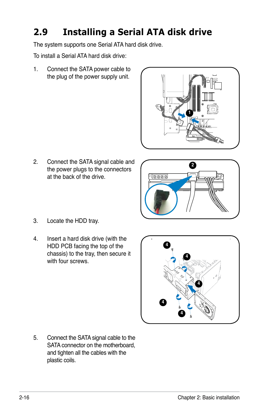 9 installing a serial ata disk drive, Installing a serial ata disk drive -16 | Asus T3-P5G43 User Manual | Page 36 / 104