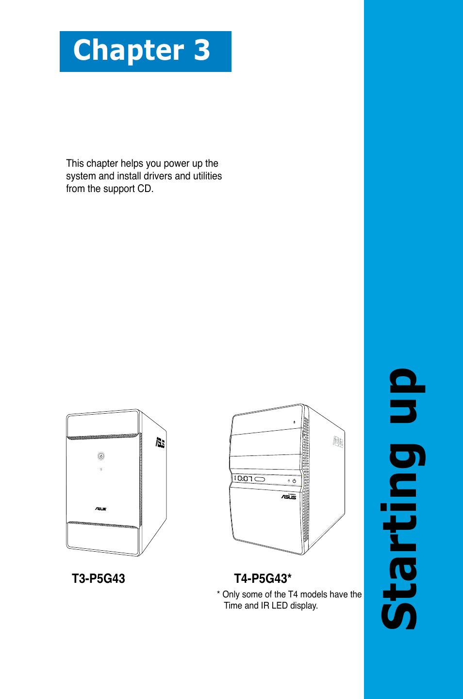 Chapter 3: starting up, Starting up, Chapter 3 | Asus T3-P5G43 User Manual | Page 39 / 104