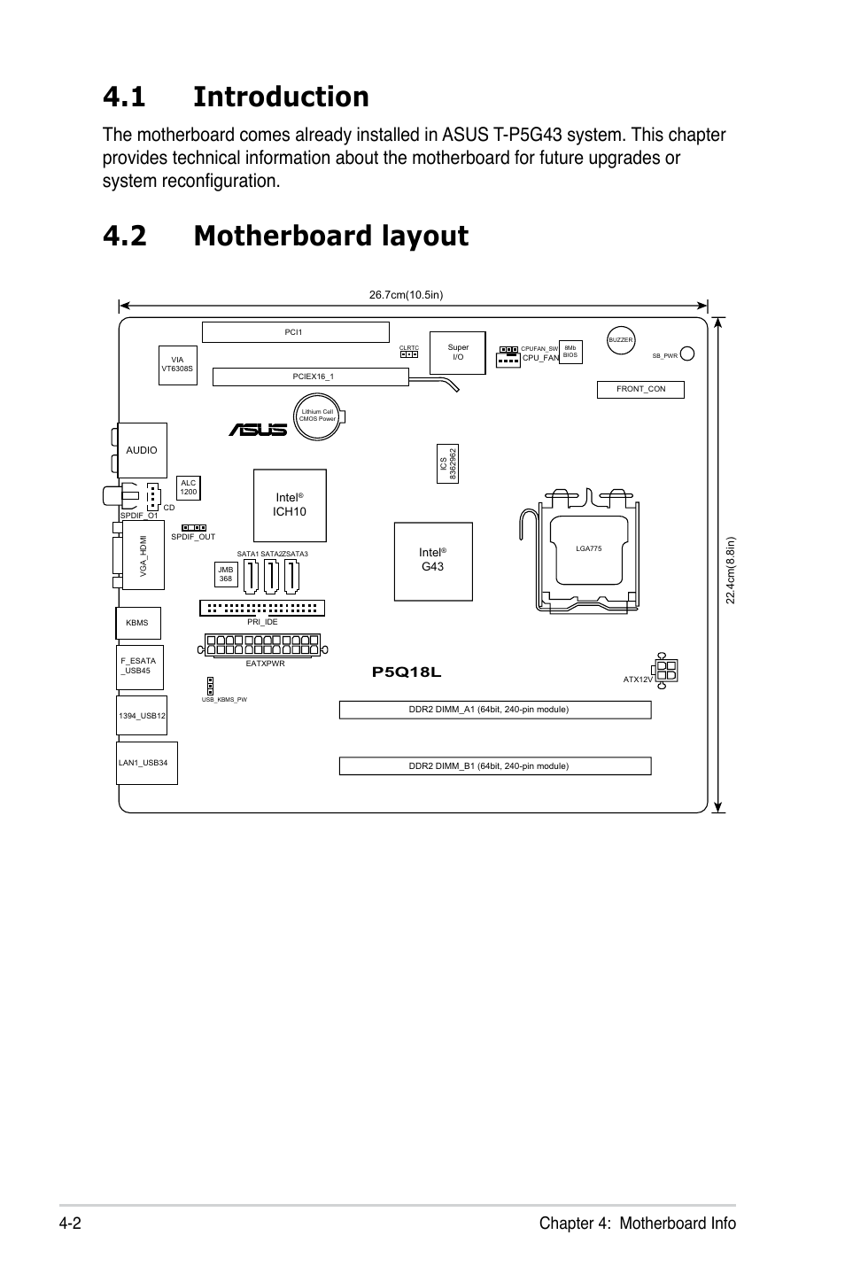 1 introduction, 2 motherboard layout, Introduction -2 | Motherboard layout -2, 2 chapter 4: motherboard info, P5q18l | Asus T3-P5G43 User Manual | Page 56 / 104