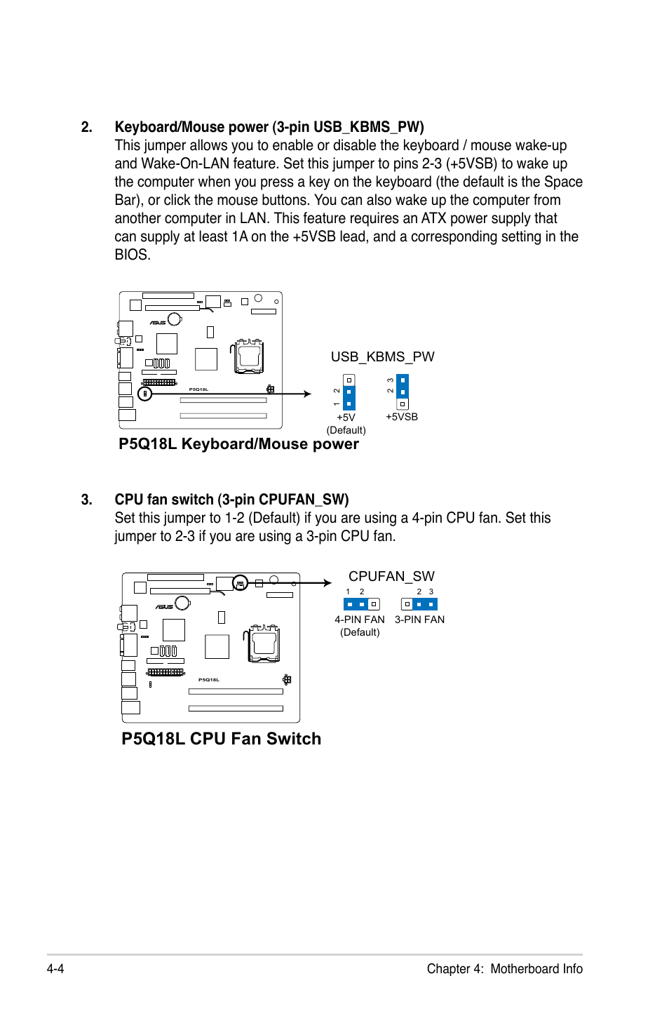 P5q18l cpu fan switch, P5q18l keyboard/mouse power | Asus T3-P5G43 User Manual | Page 58 / 104