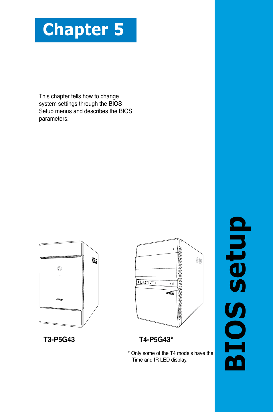 Chapter 5: bios setup, Bios setup, Chapter 5 | Asus T3-P5G43 User Manual | Page 63 / 104